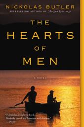 Icon image The Hearts of Men: A Novel