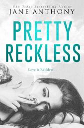 Icon image Pretty Reckless: A Roommates to Lovers, Tortured Hero Standalone