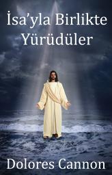 Icon image İsa’yla Birlikte Yürüdüler