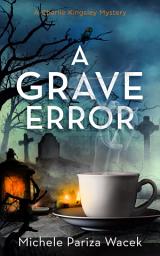 Icon image A Grave Error: A FREE cozy mystery