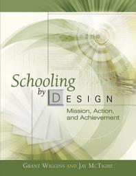Icon image Schooling by Design: Mission, Action, and Achievement