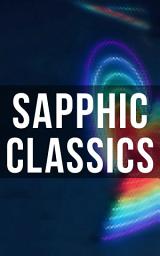 Icon image Sapphic Classics: Sappho, Regiment of Women, Mrs. Dalloway & Carmilla