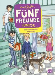 Icon image Fünf Freunde JUNIOR - Das Geburtstags-Abenteuer: Für Leseanfänger ab 7 Jahren
