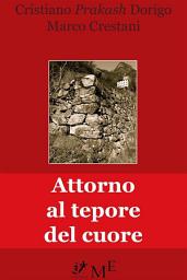 Icon image Attorno al tepore del cuore: Memorie riaffiorate in Canal di Brenta