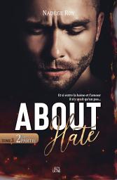 Icon image About Hate - 2ème Partie: 2ème Partie