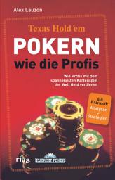 Icon image Texas Hold'em - Pokern wie die Profis: Wie die Profis mit dem spannendsten Kartenspiel der Welt Geld verdienen, Ausgabe 3