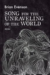 Icon image Song for the Unraveling of the World