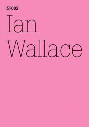 Icon image Ian Wallace: Die erste documenta 1955(dOCUMENTA (13): 100 Notes - 100 Thoughts, 100 Notizen - 100 Gedanken # 002)