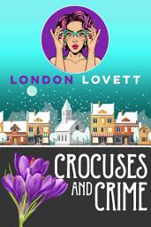 Icon image Crocuses and Crime: Cozy Mystery