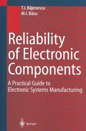 Icon image Reliability of Electronic Components: A Practical Guide to Electronic Systems Manufacturing