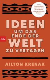 Icon image Ideen, um das Ende der Welt zu vertagen