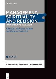 Icon image Management, Spirituality and Religion: Foundational Research