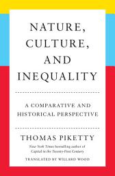 Icon image Nature, Culture, and Inequality: A Comparative and Historical Perspective