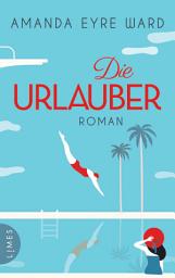 Icon image Die Urlauber: Roman