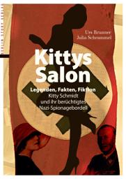 Icon image Kittys Salon: Legenden, Fakten, Fiktion: Kitty Schmidt und ihr berüchtigtes Nazi-Spionagebordell
