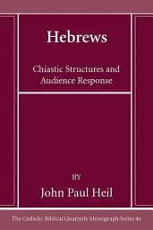 Icon image Hebrews: Chiastic Structures and Audience Response