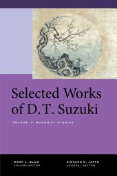 Icon image Selected Works of D.T. Suzuki, Volume IV: Buddhist Studies