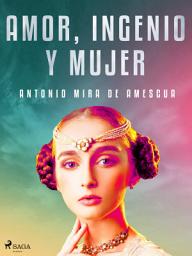 Icon image Amor, ingenio y mujer