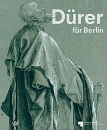 Icon image Dürer für Berlin. Eine Spurensuche im Kupferstichkabinett