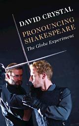 Icon image Pronouncing Shakespeare: The Globe Experiment, Edition 2