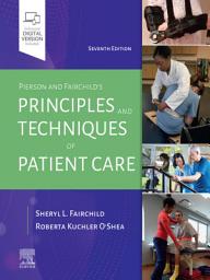 Icon image Pierson and Fairchild's Principles & Techniques of Patient Care - E-Book: Pierson and Fairchild's Principles & Techniques of Patient Care - E-Book, Edition 7