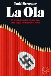Icon image La ola: El experimento educativo que llegó demasiado lejos
