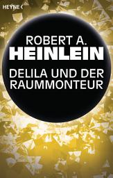 Icon image Delila und der Raummonteur: Roman