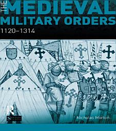 Icon image The Medieval Military Orders: 1120-1314