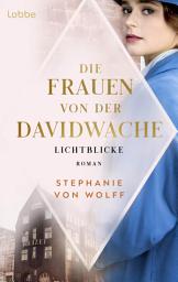 Icon image Die Frauen von der Davidwache: Lichtblicke. Roman