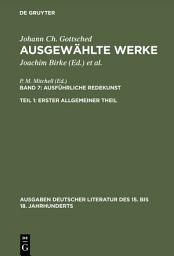 Icon image Ausführliche Redekunst. Erster Allgemeiner Theil