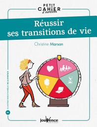 Icon image Petit cahier d'exercices : Réussir ses transitions de vie