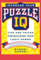Icon image Increase Your Puzzle IQ: Tips and Tricks for Building Your Logic Power