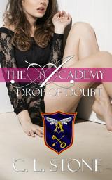 Icon image The Academy - Drop of Doubt: The Ghost Bird Series #5