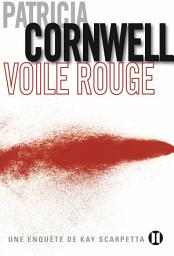 Icon image Voile rouge: Une enquête de Kay Scarpetta