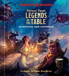 Icon image Heroes' Feast Legends of the Table (Dungeons & Dragons): An Official D&D Cookbook