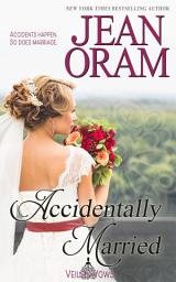 Icon image Accidentally Married: An Accidental Marriage Romance