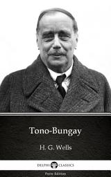 Icon image Tono-Bungay by H. G. Wells - Delphi Classics (Illustrated)