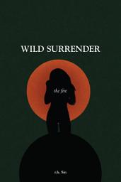 Icon image Wild Surrender: The Fire