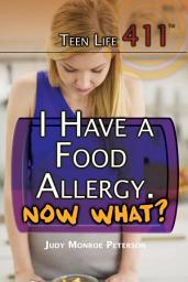 Icon image I Have a Food Allergy. Now What?