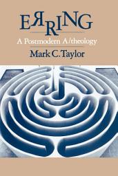 Icon image Erring: A Postmodern A/theology