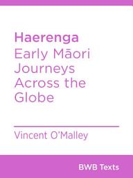 Icon image Haerenga: Early Māori Journeys Across the Globe