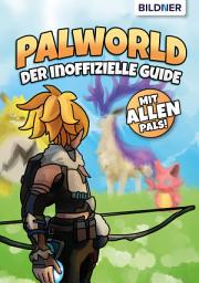 Icon image Palworld - Der inoffizielle Guide: mit allen Pals!