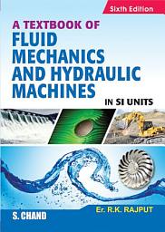 Icon image A Textbook of Fluid Mechanics and Hydraulic Machines