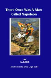 Icon image There Once Was A Man Called Napoleon