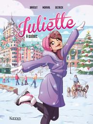 Icon image Juliette à Québec BD T05