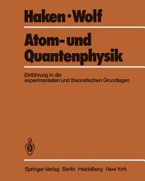 Icon image Atom- und Quantenphysik: Eine Einführung in die experimentellen und theoretischen Grundlagen