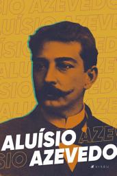 Icon image Aluísio Azevedo: obra completa