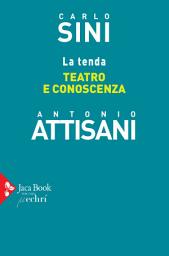 Icon image La tenda: Teatro e conoscenza