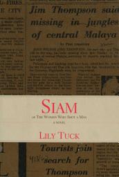 Icon image Siam: Or the Woman Who Shot a Man