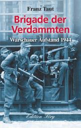Icon image Brigade der Verdammten: Warschauer Aufstand 1944